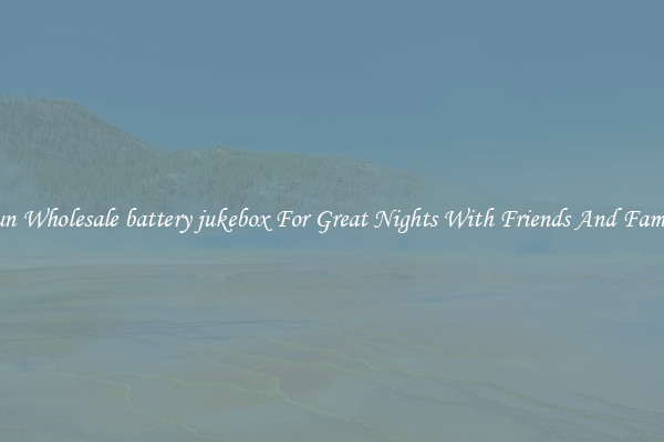 Fun Wholesale battery jukebox For Great Nights With Friends And Family