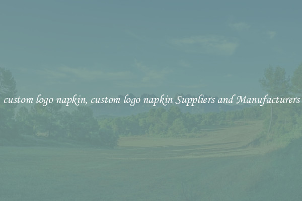 custom logo napkin, custom logo napkin Suppliers and Manufacturers
