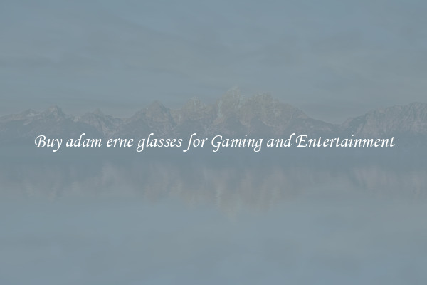 Buy adam erne glasses for Gaming and Entertainment