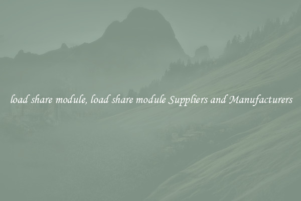 load share module, load share module Suppliers and Manufacturers