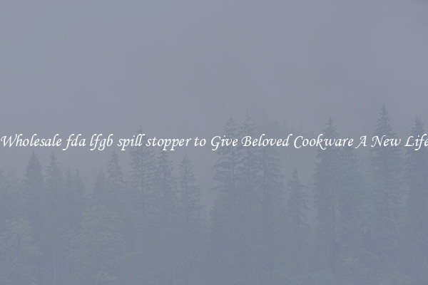 Wholesale fda lfgb spill stopper to Give Beloved Cookware A New Life