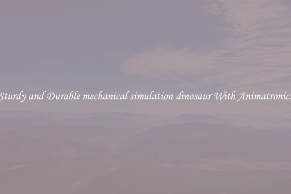 Sturdy and Durable mechanical simulation dinosaur With Animatronics