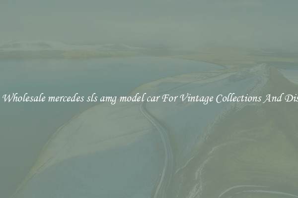 Buy Wholesale mercedes sls amg model car For Vintage Collections And Display