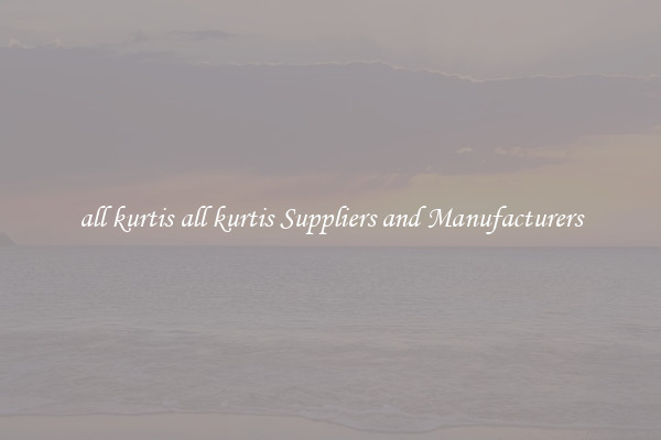 all kurtis all kurtis Suppliers and Manufacturers